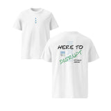 White Here to Disrupt Tee Unisex